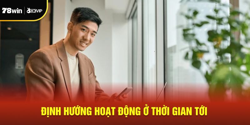 Định hướng hoạt động ở thời gian tới