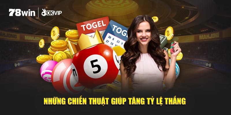 Những chiến lược giúp đạt tỷ lệ thắng cao hơn